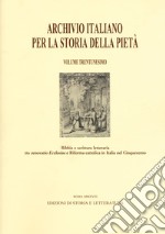 Archivio italiano per la storia della pietà. Vol. 31: Bibbia e scrittura letteraria tra «renovatio Ecclesiae» e riforma cattolica in Italia nel Cinquecento libro