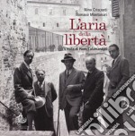 L'aria della libertà. L'Italia di Piero Calamandrei. Ediz. illustrata libro