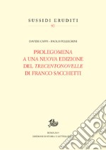 Prolegomena a una nuova edizione del «Trecentonovelle» di Franco Sacchetti