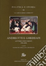 Andreotti e Gheddafi. Lettere e documenti 1983-2006 libro