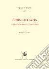 Finis civitatis. Le frontiere della cittadinanza libro di Aglietti M. (cur.)