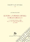 Europa «potenza civile» e Mediterraneo. La politica comunitaria di Carlo Scarascia Mugnozza (1961-1977) libro