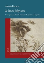 Il lauro folgorato. La Congiura dei Pazzi, le Stanze per la giostra, il Morgante