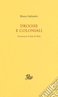 Droghe e coloniali