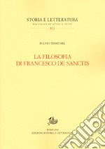 La filosofia di Francesco De Sanctis libro