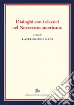 Dialoghi con i classici nel Novecento americano libro