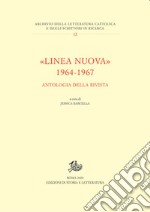 «Linea nuova» 1964-1967. Antologia della rivista libro