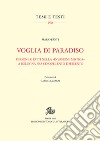 Voglia di Paradiso. Persone e fatti nella «invasione mistica» a Bologna fra Cinquecento e Seicento libro di Fanti Mario