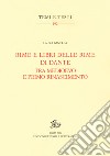 Rime e libri delle rime di Dante tra Medioevo e primo Rinascimento libro