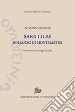 Sara Lilas. Romanzo di Montmartre libro