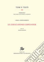 Le Explicationes giovannee libro