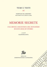 Memorie segrete. Una cronaca seicentesca del monastero di Santa Rosa di Viterbo