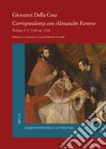 Corrispondenza con Alessandro Farnese. Vol. 1: 1540 ca.-1546 libro