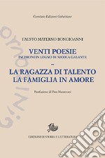 Venti poesie. La ragazza di talento-La famiglia in amore libro