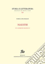 Maestri. Un alfabeto di civiltà libro