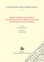 Similitudini, metafore e allegoria nel «De opificio mundi» di Filone di Alessandria libro