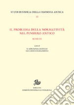 Il problema della normatività nel pensiero antico. Sei studi