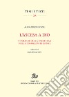 L'ascesa a Dio. Tipologie della preghiera nella «Commedia» di Dante libro