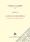 La vita che si fa storia. Studiosi e letture di storia medievale libro