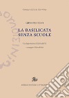 La Basilicata senza scuole libro