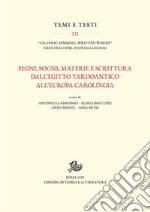 Segni, sogni, materia e scrittura dall'Egitto tardoantico all'Europa carolingia libro