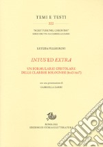 Intus ed extra. Un formulario epistolare delle clarisse bolognesi (1463-1467) libro