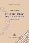 Il volto di Satana. Dramma in quattro atti libro