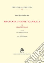 Filologia umanistica greca. Vol. 2: Giano Làskaris