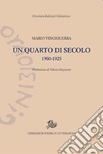 Un quarto di secolo. 1900-1925 libro