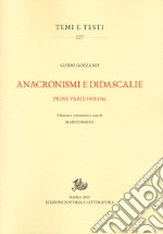 Anacronismi e didascalie. Prose varie 1903-1916. Ediz. critica libro