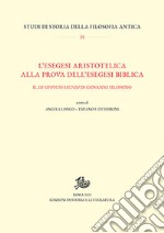 L'esegesi aristotelica alla prova dell'esegesi biblica. Il «De opificio mundi» di Giovanni Filopono libro