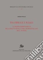 Tra ideale e reale. La vedova (in)dipendente nella trattatistica e nei carteggi italiani (secc. XV-XVII) libro