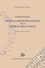 Epistola sermoneggiante alla societa degli apoti libro