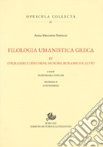 Filologia umanistica greca. Vol. 4: Epigrammi e dintorni: Musuro, Bonamico e altri