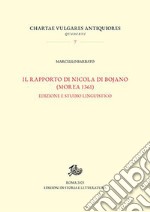 Rapporto di Nicola Di Bojano (Morea 1361). Edizione e studio linguistico libro