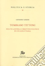 Tommaso Tittoni. Politica estera e dibattito politico in età giolittiana