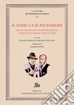 Il medico e il professore. Nicola Del Bello e Giuseppe Prezzolini: storia di un'amicizia con lettere