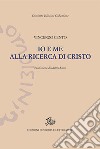 Io e me alla ricerca di Cristo libro di Cento Vincenzo