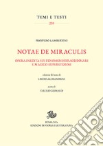 Notae de miraculis. Opera inedita sui fenomeni straordinari e magico-superstizioni libro