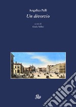 Divorzio. Azione drammatica in quattro atti in prosa libro