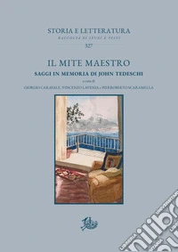 Il mite maestro. Saggi in memoria di John Tedeschi libro