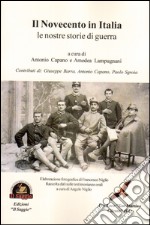 Il Novecento in Italia. Le nostre storie di guerra libro