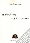 Il venditore di pietre pomici libro di Cammarano Pasqualina