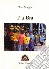 Tata Bra libro di Paraggio Maria