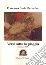 Versi sotto la pioggia (Gennaio 1965)