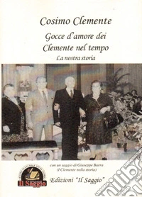 Gocce d'amore dei Clemente nel tempo. La nostra storia libro