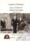 Gocce d'amore dei Clemente nel tempo. La nostra storia. Con un saggio di Giuseppe barra (I Clemente nella storia) libro