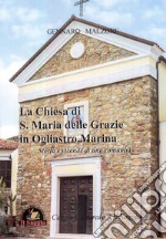 La chiesa di S. Maria delle Grazie in Ogliastro Marina. Storia e vicende di una comunità