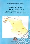 Difesa del suolo e protezione civile. Previsione e prevenzione dal rischio da frana e da alluvione nel territorio della Provincia di Salerno libro