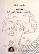 Tata Bra: l'albero dei sogni mette radici libro